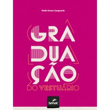 Graduação do vestuário Graduação do vestuário