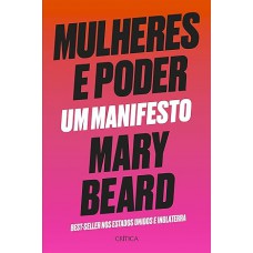 Mulheres e poder: Um manifesto Mulheres e poder: Um manifesto