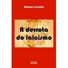 A derrota do laicismo A derrota do laicismo