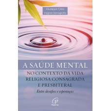 Saúde mental no contexto da Vida Religiosa Consagrada e Presbiterial