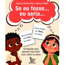 Se eu fosse... eu seria...