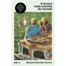 A árvore mais sozinha do mundo - Vencedor do Prêmio São Paulo de Literatura