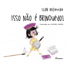 Isso não é brinquedo!