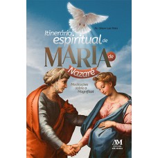 Itinerário Espiritual de Maria de Nazaré Itinerário Espiritual de Maria de Nazaré