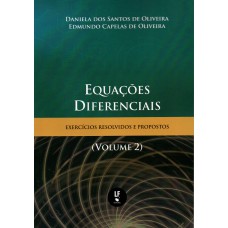 Equações Diferenciais: exercícios resolvidos e propostos