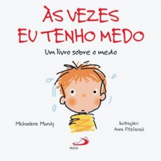 Às vezes eu tenho medo