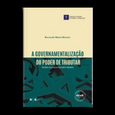 A governamentalização do poder de tributar:
