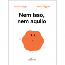 Nem isso, nem aquilo