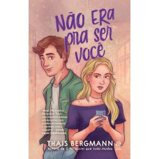 Não era pra ser você