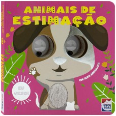 Eu Vejo! com Olhos Arregalados: Animais de Estimação Eu Vejo! com Olhos Arregalados: Animais de Estimação