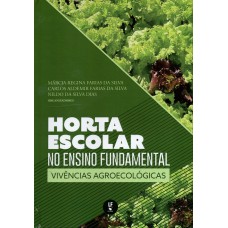 Horrta escolar no ensino fundamental: vivências agroecológicas