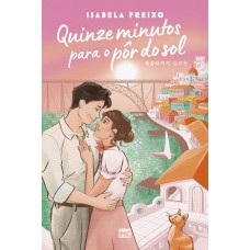 Quinze minutos para o pôr do sol — Romance inspirado em k-dramas, com marca-página