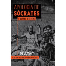 Apologia de Sócrates e Outros Diálogos