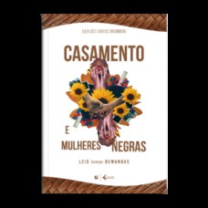 Casamento e mulheres negras: leis versus demandas
