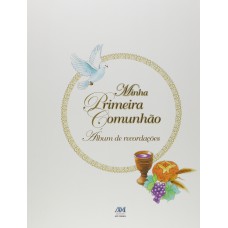 Minha primeira comunhão - álbum de recordações - capa flexível Minha primeira comunhão - álbum de recordações - capa flexível