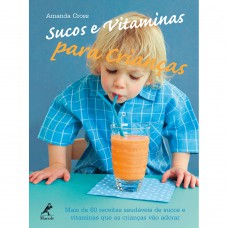 Sucos e vitaminas para crianças Sucos e vitaminas para crianças