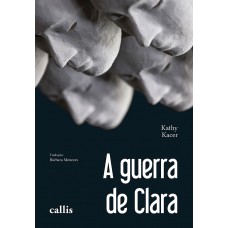 A Guerra de Clara - Uma história de sobrevivência e resistência na Segunda Guerra