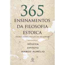 365 Ensinamentos da Filosofia Estoica