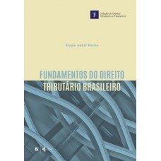 Fundamentos do direito tributário brasileiro - 3ª edição Fundamentos do direito tributário brasileiro - 3ª edição