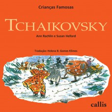 Tchaikovsky - 2ª edição - Crianças Famosas
