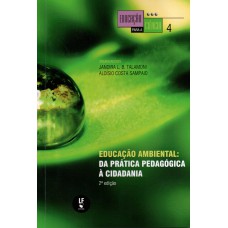 Educação ambiental: Da prática pedagógica à cidadania Educação ambiental: Da prática pedagógica à cidadania