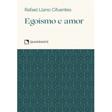 Pocket Egoísmo e amor - 4º Edição - Coleção Virtudes