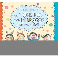 Os monstros mais medrosos do mundo