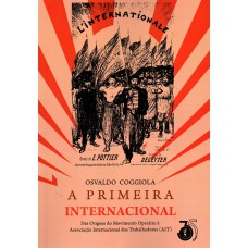 A Primeira Internacional : Das Origens do Movimento Operário à Associação Internacional dos Trabalhadores (AIT)