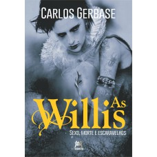 As Willis - Sexo, morte e escaravelhos As Willis - Sexo, morte e escaravelhos