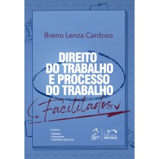 Direito do Trabalho e Processo do Trabalho Facilitados - 1ª Edição 2024