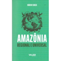 Reflexões Amazônicas - Amazônia regional e Universal Reflexões Amazônicas - Amazônia regional e Universal