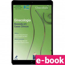 Ginecologia baseada em casos clínicos Ginecologia baseada em casos clínicos