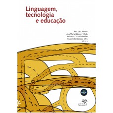 Linguagem, tecnologia e educação Linguagem, tecnologia e educação