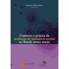 Contexto e prática da avaliação de iniciativas sociais no Brasil: temas atuais