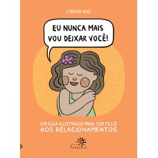 Eu nunca mais vou deixar você