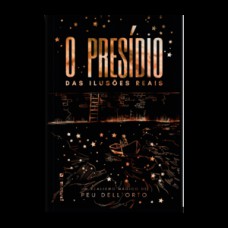 O presídio das ilusões reais