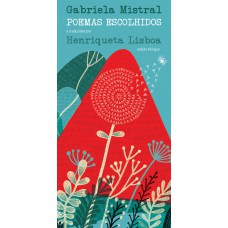 Poemas escolhidos: Gabriela Mistral