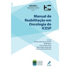 Manual de reabilitação em oncologia do ICESP Manual de reabilitação em oncologia do ICESP