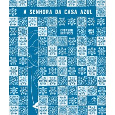 A senhora da casa azul A senhora da casa azul
