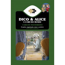 Dico e Alice e o Rei do Mundo