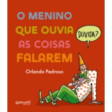 O Menino que ouvia as coisas falarem