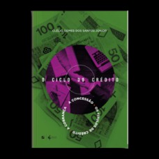 O ciclo do crédito - 2ª ed.