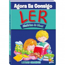 Agora eu Consigo Ler I: Histórias de Ninar Agora eu Consigo Ler I: Histórias de Ninar