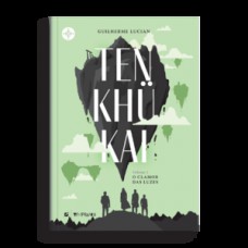 Tenkhükai, volume i: o clamor das luzes