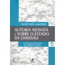 Autoria mediata e sobre o estado da omissão
