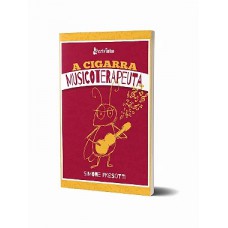 A Cigarra Musicoterapeuta A Cigarra Musicoterapeuta