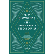 A Chave da Teosofia – Edição Especial com glossário e prefácio
