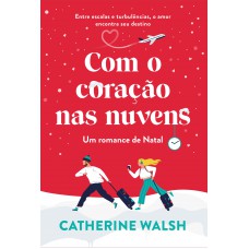 Com o coração nas nuvens Com o coração nas nuvens