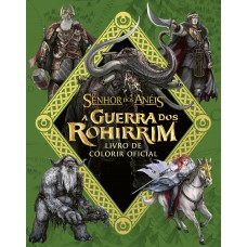 O Senhor dos Anéis: A Guerra dos Rohirrim – Livro de colorir oficial do filme de Kenji Kamiyama e Peter Jackson O Senhor dos Anéis: A Guerra dos Rohirrim – Livro de colorir oficial do filme de Kenji Kamiyama e Peter Jackson