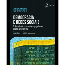 Democracia e Redes Sociais: Desafio de Combater o Populismo Digital Extremista - 1ª Edição 2025